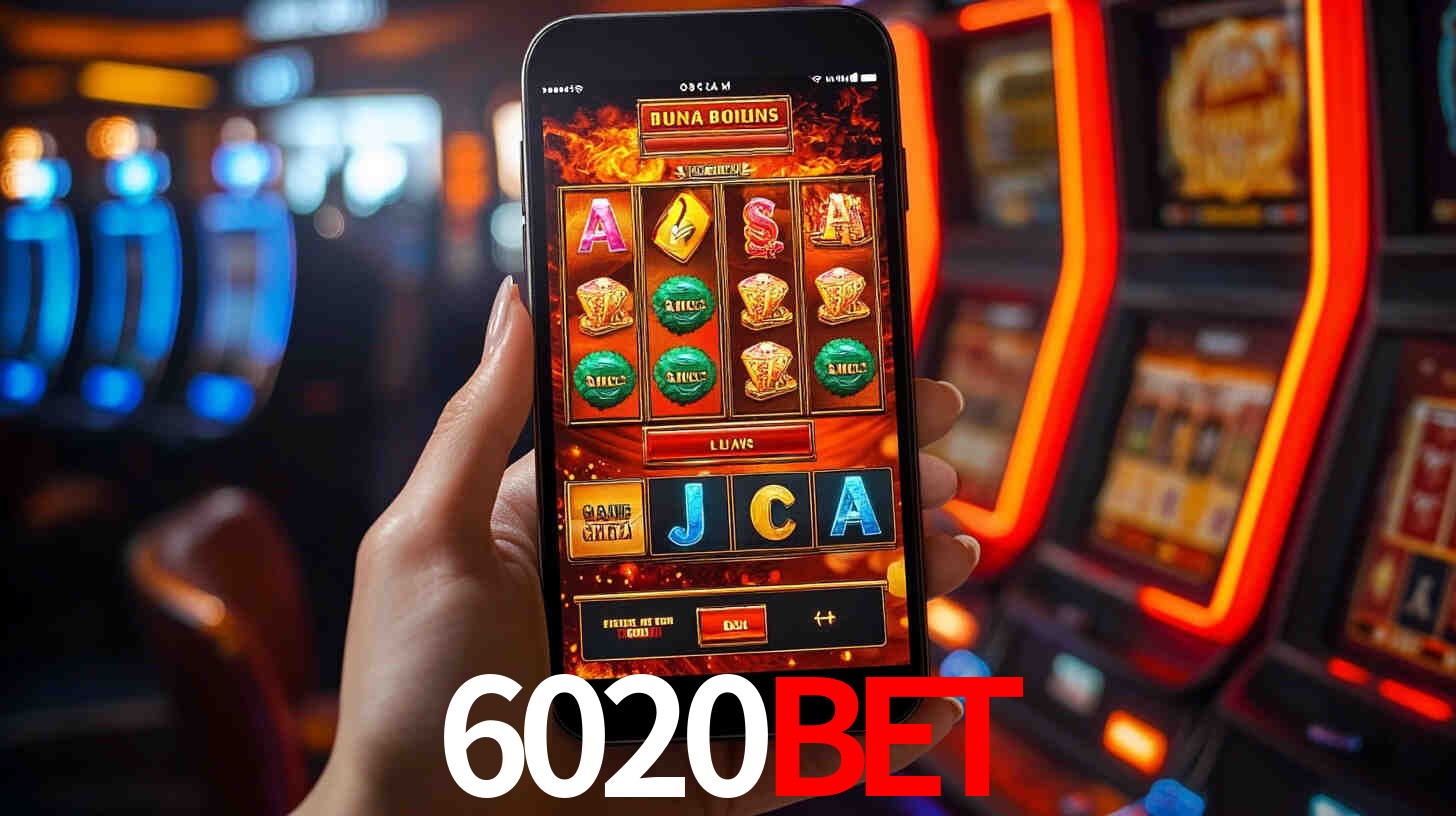 6020bet: Jogos de Caça-Níqueis-Altas Recompensas, Roleta-Velocidade, Blackjack-Desafios Máximos